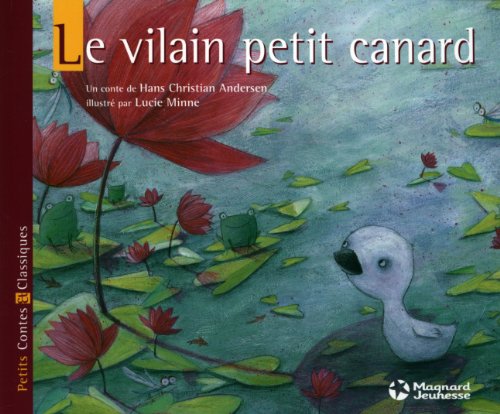 Le Vilain petit canard - Petits Contes et Classiques
